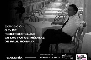 Peru - "8½ de Federico Fellini en las fotos inéditas de Paul Ronald"