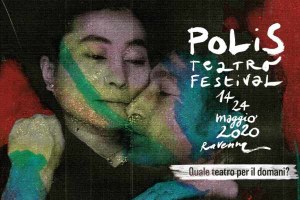 #laculturanonsiferma. POLIS Teatro Festival online