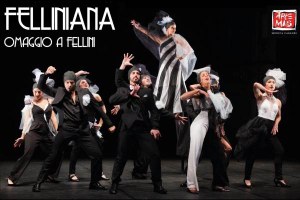 Prima assoluta di “Felliniana - Omaggio a Fellini” di Artemis Danza